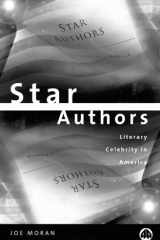 Star Authors: Literary Celebrity in America cover image
