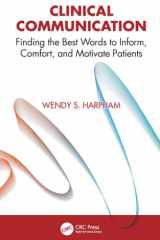 Clinical Communication: Finding the Best Words to Inform, Comfort, and Motivate Patients cover image