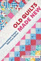 Old Quilts Made New: Finishing Antique Designs with Free Motion cover image