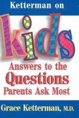 Ketterman on Kids Answers to the Questions Parents Ask Most cover image