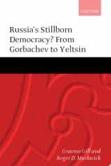 Russia's Stillborn Democracy? From Gorbachev to Yeltsin cover image