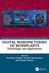 Digital Manufacturing of Bioimplants: Technology and Applications (Smart Innovations and Technological Advancements in Mechanical and Materials Engineering) cover image