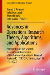 Advances in Operations Research Theory, Algorithms, and Applications: Proceedings of the Seventh International Conference of the Tunisian Operational ... 2025 (Lecture Notes in Operations Research) cover image