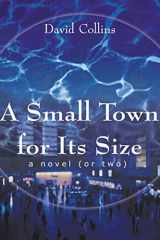 A Small Town for Its Size (A Novel, or Two) cover image