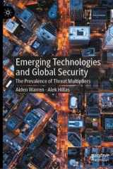 Emerging Technologies and Global Security: The Prevalence of Threat Multipliers (Palgrave Studies in Global Security) cover image