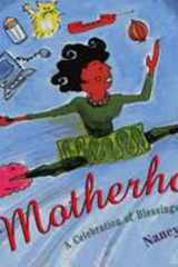 Motherhood A Celebration of Blessings and Blunders cover image