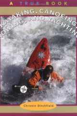 Kayaking, Canoeing, Rowing and Yachting cover image