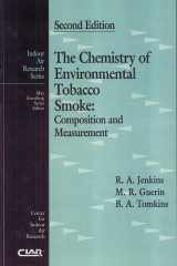 The Chemistry of Environmental Tobacco Smoke Composition and Measurement, Second Edition cover image