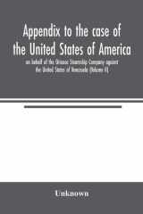 Appendix to the Case of the United States of America on Behalf of the Orinoco Steamship Company Against the United States of Venezuela (Volume II) cover image
