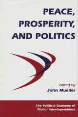 Peace, Prosperity, And Politics cover image
