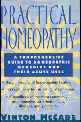 Practical Homeopathy A Comprehensive Guide to Homeopathic Remedies and Their Acute Uses cover image