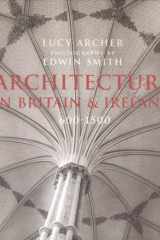 Architecture in Britain & Ireland 600-1500 cover image