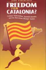 Freedom for Catalonia? Catalan Nationalism, Spanish Identity and the Barcelona Olympic Games cover image