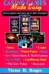 Casino Games Made Easy Newest Games and Most Up to Date Strategies cover image
