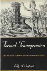 Formal Transgression John Stuart Mill's Philosophy of International Affairs cover image