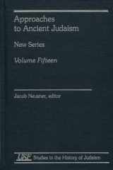 Approaches to Ancient Judaism New Series, Volume 15 cover image