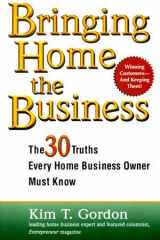 Bringing Home the Business: The 30 Truths Every Home Business Owner Must Know cover image
