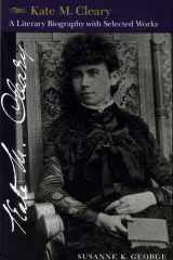 Kate M. Cleary A Literary Biography with Selected Works cover image