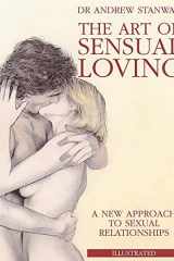 The Art of Sensual Loving A New Approach to Sexual Relationships cover image