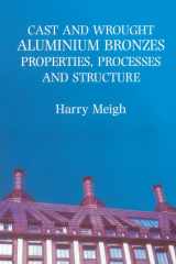 Cast and Wrought Aluminum Bronzes: Properties, Processes, and Structure cover image