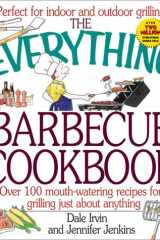 The Everything Barbecue Cookbook Over 100 Mouth-Watering Recipes for Grilling Just About Anything cover image