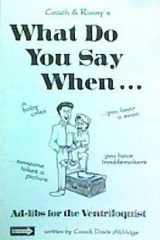 What Do You Say When... Ad-UBS for the Ventriloquist cover image
