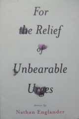 For the Relief of Unbearable Urges cover image