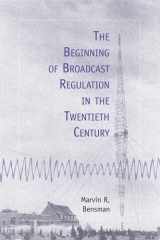 The Beginning of Broadcast Regulation in the Twentieth Century cover image