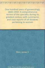 One Hundred Years of Gynaecology cover image