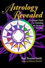 Astrology Revealed A Simple Guide to Unlocking the Secrets of Astrology cover image