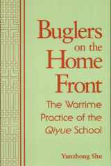 Buglers on the Home Front The Wartime Practice of the Qiyue School cover image