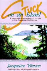 Stuck on an Island: Adventures of an American Couple in the Canadian Gulf Islands cover image