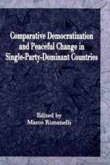 Comparative Democratization and Peaceful Change in Single-Party-Dominant Countri cover image