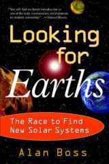 Looking for Earths The Race to Find New Solar Systems cover image