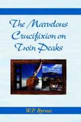 The Marvelous Crucifixion on Twin Peaks cover image