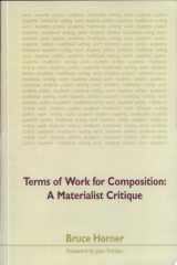 Terms of Work for Composition A Materialist Critique cover image