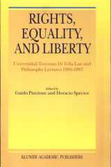 Rights, Equality, and Liberty Universidad Torcuato Di Tella Law and Philosophy Lectures 1995-1997 cover image