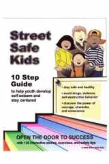 Street Safe Kids 10 Step Guide for Teens and Adults cover image