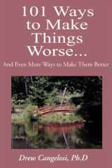 101 Ways to Make Things Worse cover image