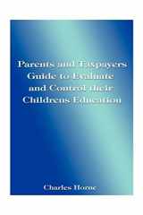 Parents and Taxpayers Guide to Evaluate and Control Their Children's Education cover image