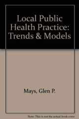 Local Public Health Practice: Trends and Models cover image
