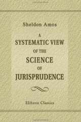A Systematic View of the Science of Jurisprudence cover image