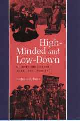 High-Minded And Low-Down: Music in the Lives of Americans, 1800-1861 cover image