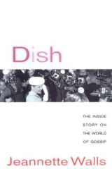 Dish: The Inside Story on the World of Gossip cover image