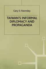Taiwan's Informal Diplomacy and Propaganda (Studies in Diplomacy) cover image