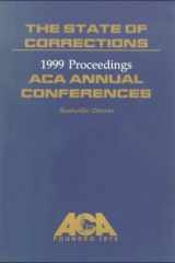 The State of Corrections 1999 Proceedings of the American Correctional Association cover image