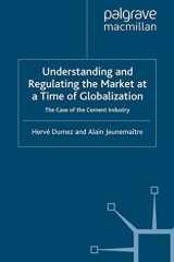 Understanding and Regulating the Market at a Time of Globalization The Case of the Cement Industry cover image