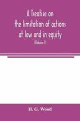 A Treatise on the Limitation of Actions at Law and in Equity With an Appendix, Containing the American and English Statutes of Limitations (Volume I) cover image