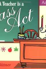 A Teacher is a Class Act cover image