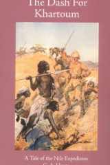 The Dash for Khartoum A Tale of the Nile Expedition cover image
